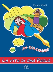 Copertina di 'La vita di san Paolo da colorare'