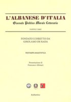 L' Albanese d'Italia. Giornale politico morale letterario (Rist. anast. Napoli, 1848) - De Rada Girolamo