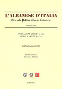 Copertina di 'L' Albanese d'Italia. Giornale politico morale letterario (Rist. anast. Napoli, 1848)'