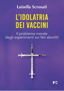 Copertina di 'L' idolatria dei vaccini'