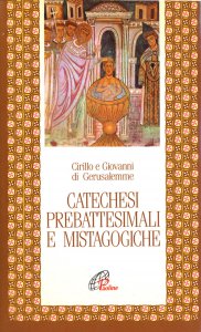 Copertina di 'Catechesi prebattesimali e mistagogiche'