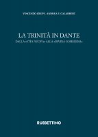 La Trinità in Dante - Vincenzo Crupi , Andrea F. Calabrese