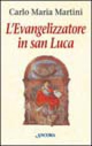 Copertina di 'L'evangelizzatore in san Luca'