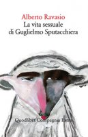 La vita sessuale di Guglielmo Sputacchiera - Ravasio Alberto