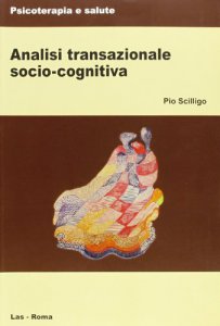 Copertina di 'Analisi transazionale socio-cognitiva'