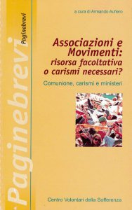 Copertina di 'Associazioni e movimenti: risorsa facoltativa o carismi necessari? Comunione, carismi e ministeri'