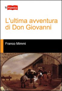 Copertina di 'L' ultima avventura di Don Giovanni'
