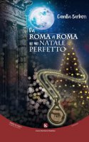 Da Roma a Roma in un Natale perfetto - Barberi Camilla