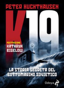 Copertina di 'K19. La storia segreta del sottomarino sovietico'