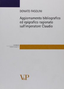 Copertina di 'Aggiornamento bibliografico ed epigrafico ragionato sull'imperatore Claudio.'