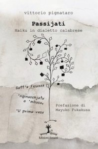 Copertina di 'Passijati. Haiku in dialetto calabrese'