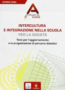 Copertina di 'Intercultura e integrazione nella scuola, per la societ'