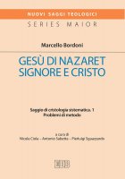 Ges di Nazaret Signore e Cristo. 1 - Marcello Bordoni