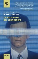 La solitudine del sovversivo - Marco Bechis