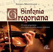 Sinfonia gregoriana - Andrea Montepaone