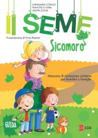 Il Seme 2. Sicomoro - Guida - Annamaria Corallo , Francesca Turra , Giurita Zoena