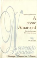 A come Amarcord - Gianfranco Miro Gori