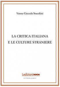 Copertina di 'La critica italiana e le culture straniere'