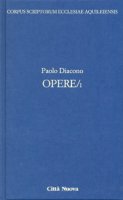 Opere/1 - Paolo Diacono
