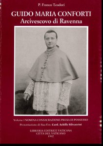 Copertina di 'Guido Maria Conforti arcivescovo di Ravenna [vol_1] / Dalla nomina e consacrazione alla presa di possesso'