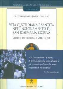 Copertina di 'Vita quotidiana e santità nell'insegnamento di san Josemaría Escrivá'