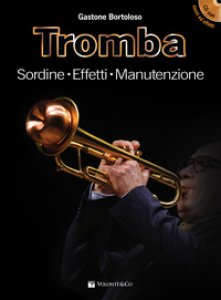 Copertina di 'Tromba. Sordine, effetti, manutenzione. Con File audio per il download . Con CD-Audio'