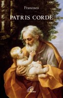 Patris corde - Francesco (Jorge Mario Bergoglio)