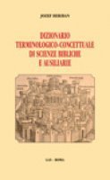 Dizionario terminologico-concettuale di scienze bibliche e ausiliarie - Heriban Jozef