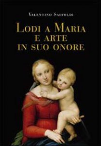 Copertina di 'Lodi a Maria e arte in suo onore (cofan. 4 volumi)'
