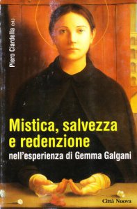 Copertina di 'Mistica, salvezza e redenzione nell'esperienza di Gemma Galgani'