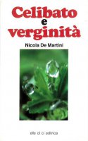Celibato e verginità - Nicola De Martini