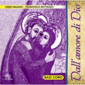 Dall'amore di Dio - Basi Coro - Fabio Baggio , Francesco Buttazzo