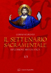 Copertina di 'Il settenario sacramentale. Riflessione sistematica'