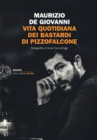 Vita quotidiana dei Bastardi di Pizzofalcone - De Giovanni Maurizio