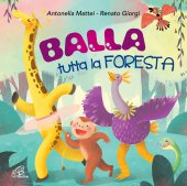 Balla tutta la foresta. Bans per bambini [CD] - Antonia Mattei, Renato Giorgi