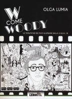 W come Woody. Le tematiche dei film alleniani dalla A alla W - Lumia Olga