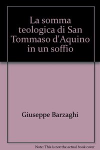 Copertina di 'Somma Teologica di san Tommaso d'Aquino in un soffio. (La)'