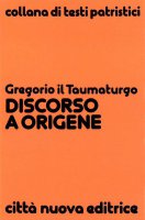 Discorso a Origene - Gregorio il Taumaturgo