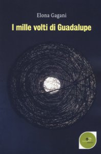 Copertina di 'I mille volti di Guadalupe'