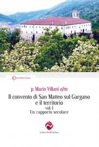 Copertina di 'Il convento di San Matteo sul Gargano e il territorio. Ediz. integrale vol.1'