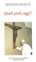 Quali preti, oggi? - Giovanni Paolo II
