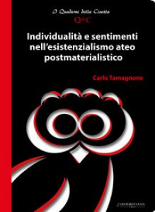 Copertina di 'Individualit e sentimenti nell'esistenzialismo ateo postmaterialistico'