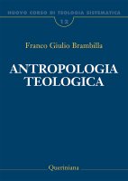 Nuovo corso di teologia sistematica [vol_12] / Antropologia teologica - Brambilla Franco G.