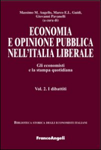 Copertina di 'Economia e opinione pubblica. Gli economisti e la stampa quotidiana'