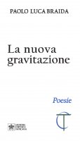 La nuova gravitazione - Paolo L. Braida