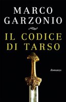 Il codice di Tarso - Garzonio Marco