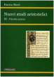 Nuovi studi aristotelici [vol_3] / Filosofia pratica - Enrico Berti