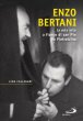 Enzo Bertani, la mia vita a fianco di san Pio da Pietrelcina - Callegari Lina