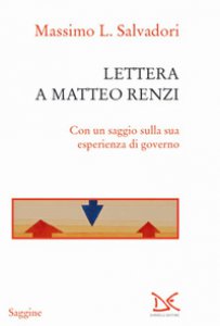 Copertina di 'Lettera a Matteo Renzi. Con un saggio sulla sua esperienza di governo'