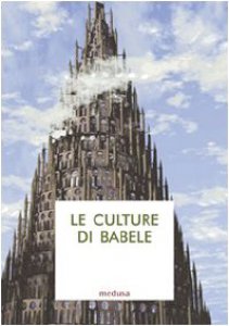 Copertina di 'Le culture di Babele. Saggi di antropologia filosofico-giuridica'